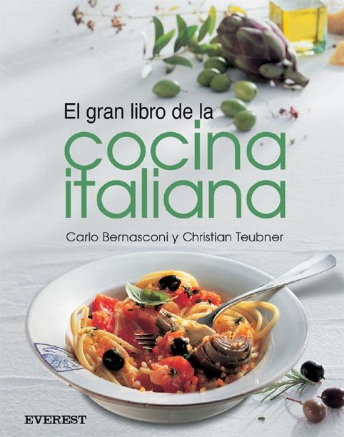 GRAN LIBRO DE LA COCINA ITALIANA, EL | 9788424184667 | BERNASCONI, C.; TEUBNER, C. | Llibreria La Gralla | Librería online de Granollers