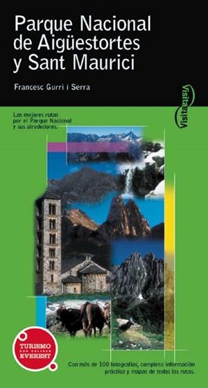 PARQUE NACIONAL DE AIGUESTORTES I SANT MAURICI (EVEREST) | 9788424100285 | GURRI I SERRA, FRANCESC | Llibreria La Gralla | Librería online de Granollers