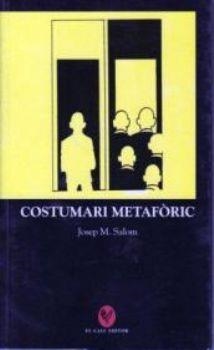 COSTUMARI METAFORIC | 9788495232212 | SALOM, JOSEP M. | Llibreria La Gralla | Llibreria online de Granollers