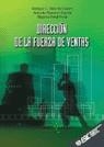 DIRECCION DE LA FUERZA DE VENTAS | 9788473563369 | DIEZ DE CASTRO, ENRIQUE / NAVARRO GARCIA, ANTONIO | Llibreria La Gralla | Llibreria online de Granollers