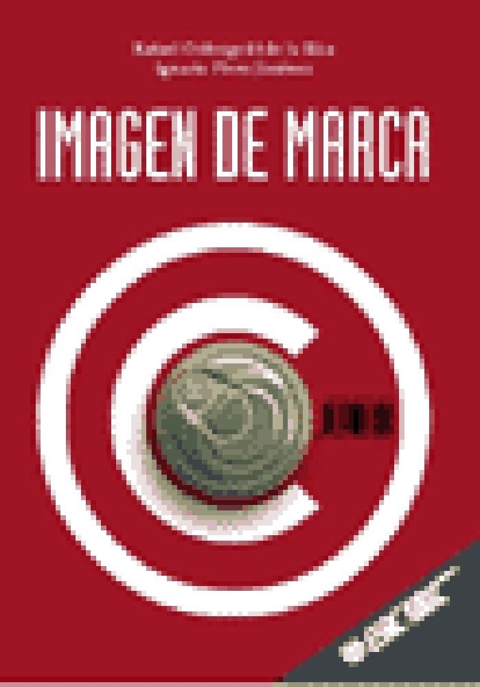 IMAGEN DE MARCA | 9788473563420 | ORDOZGOITI DE LA RICA, RAFAEL/PEREZ JIMENEZ, IGNAC | Llibreria La Gralla | Librería online de Granollers