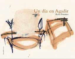 DIA EN AGADIR, UN | 9788495881212 | FUENTES, ROSA M. | Llibreria La Gralla | Librería online de Granollers