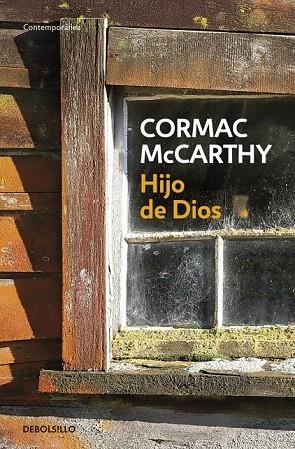 HIJO DE DIOS (DEBOLS!LLO CONTEMPORANEA 327/3) | 9788497594615 | MCCARTHY, CORMAC | Llibreria La Gralla | Librería online de Granollers