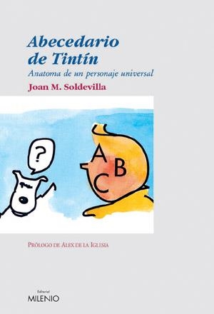 ABECEDARIO DE TINTIN | 9788497430647 | SOLDEVILLA, JOAN M. | Llibreria La Gralla | Librería online de Granollers