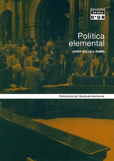 POLITICA ELEMENTAL (BIBLIOTECA SERRA D'OR 303) | 9788484154594 | CULELL RAMIS, JOSEP | Llibreria La Gralla | Llibreria online de Granollers