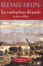 CONSTRUCTORES DEL PUENTE Y OTROS RELATOS, LOS (C.DIOGEN 195) | 9788477024279 | KIPLING, RUDYARD | Llibreria La Gralla | Librería online de Granollers