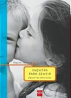 CUENTOS PARA SENTIR EDUCAR LAS EMOCIONES | 9788434894129 | IBARROLA, BEGOÑA | Llibreria La Gralla | Llibreria online de Granollers