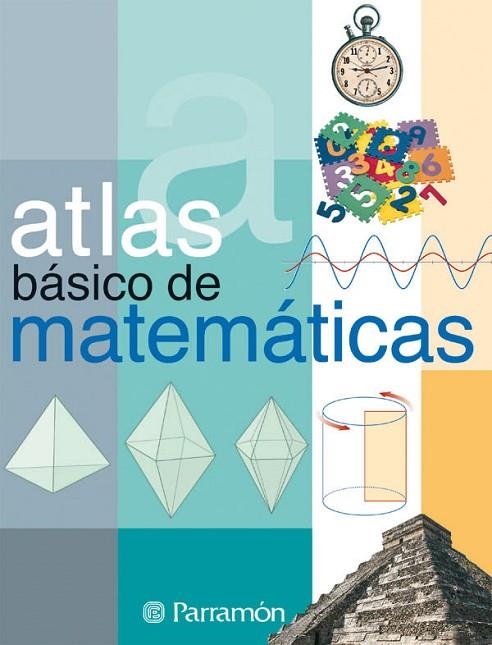 ATLAS BASICO DE MATEMATICAS | 9788434224919 | CÀMARA PÉREZ, SERGI/FARRÉS, JAUME | Llibreria La Gralla | Llibreria online de Granollers