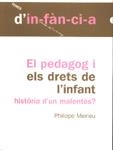 PEDAGOG I ELS DRETS DE L'INFANT, EL (TEMES D'INFANCIA 44) | 9788495988058 | MEIRIEU, PHILIPPE | Llibreria La Gralla | Librería online de Granollers