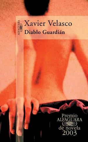 DIABLO GUARDIAN (PREMIO ALFAGUARA DE NOVELA 2003) | 9788420400020 | VELASCO, XAVIER | Llibreria La Gralla | Llibreria online de Granollers