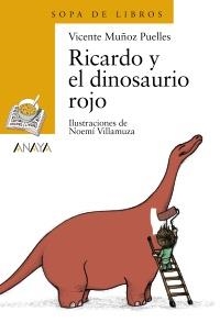 RICARDO Y EL DINOSAURIO ROJO (SOPA DE LIBROS 87 - 6 AÑOS) | 9788466725576 | MUÑOZ PUELLES, VICENTE | Llibreria La Gralla | Librería online de Granollers