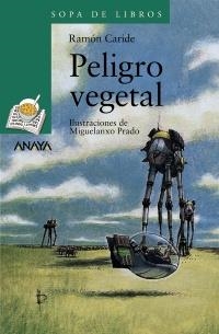 PELIGRO VEGETAL (SOPA DE LIBROS 90 - 10 AÑOS) | 9788466725606 | CARIDE, RAMON | Llibreria La Gralla | Librería online de Granollers