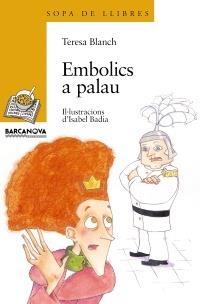 EMBOLICS A PALAU (SOPA DE LLIBRES 87) | 9788448913816 | BLANCH GASOL, TERESA | Llibreria La Gralla | Librería online de Granollers