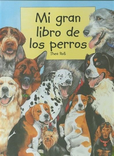 MI GRAN LIBRO DE LOS PERROS | 9788495376398 | ROB, THEA | Llibreria La Gralla | Llibreria online de Granollers