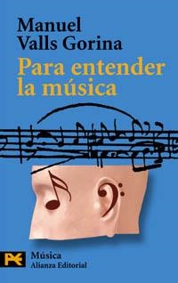 PARA ENTENDER LA MUSICA (LIBRO BOLSILLO H 4856) | 9788420655482 | VALLS GORINA, MANUEL | Llibreria La Gralla | Llibreria online de Granollers