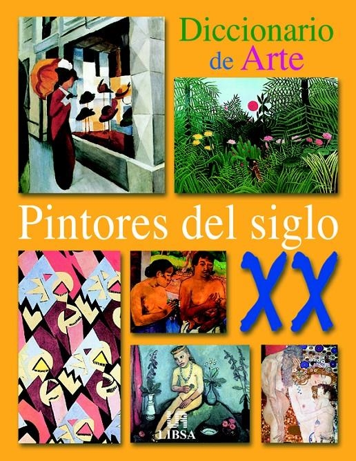 DICCIONARIO DEL ARTE PINTORES DEL SIGLO XX | 9788476308431 | ARRECHEA, JULIO/SOTO, VICTORIA | Llibreria La Gralla | Librería online de Granollers