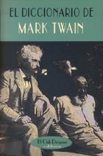 DICCIONARIO DE MARK TWAIN, EL (CLUB DIOGENES 196) | 9788477024286 | TWAIN, MARK | Llibreria La Gralla | Librería online de Granollers