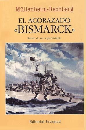 ACORAZADO BISMARCK RELATO DE UN SUPERVIVIENTE, EL | 9788426119155 | MUELLENHEIM-RECHBERG, BURKARD VON | Llibreria La Gralla | Librería online de Granollers