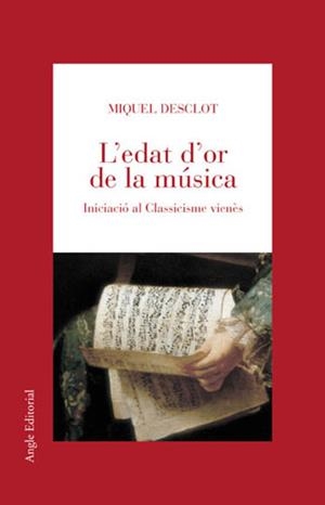 EDAT D'OR DE LA MUSICA, L' | 9788488811929 | DESCLOT, MIQUEL | Llibreria La Gralla | Llibreria online de Granollers
