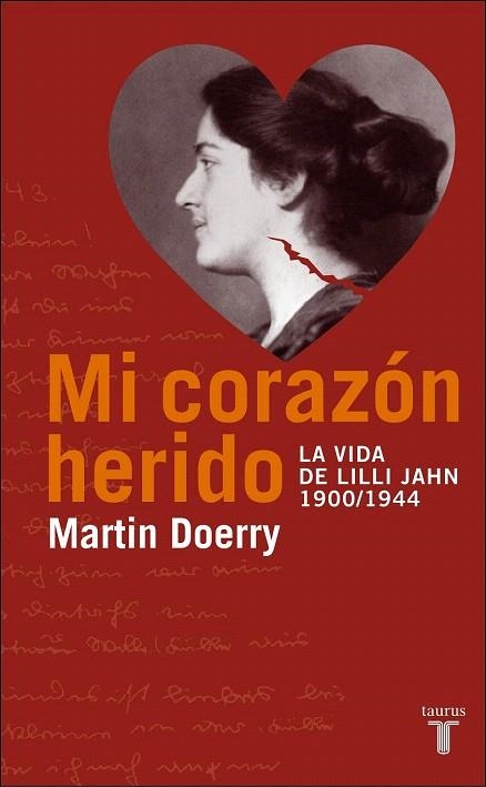 MI CORAZON HERIDO. LA VIDA DE LILLI JAHN 1900/1944 | 9788430605026 | DOERRY, MARTIN | Llibreria La Gralla | Llibreria online de Granollers