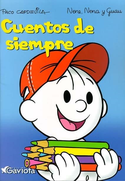 CUENTOS DE SIEMPRE (NENE NENA Y GUAU) | 9788439214410 | CAPDEVILA, PACO | Llibreria La Gralla | Librería online de Granollers