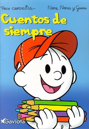 CUENTOS DE SIEMPRE (NENE NENA Y GUAU) | 9788439214410 | CAPDEVILA, PACO | Llibreria La Gralla | Llibreria online de Granollers
