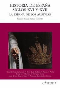 HISTORIA DE ESPAÑA SIGLOS XVI-XVII LA ESPAÑA DE LOS AUSTRIAS | 9788437620213 | GARCIA CARCEL, RICARDO | Llibreria La Gralla | Llibreria online de Granollers