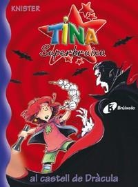TINA SUPERBRUIXA AL CASTELL DE DRACULA (TINA 10) | 9788483046173 | KNISTER | Llibreria La Gralla | Librería online de Granollers