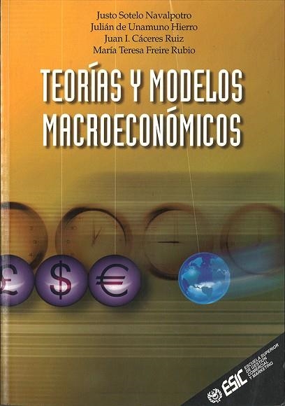 TEORIAS Y MODELOS MACROECONOMICOS | 9788473563383 | SOTELO NAVALPOTRO, J./UNAMUNO HIERRO, J. DE | Llibreria La Gralla | Librería online de Granollers