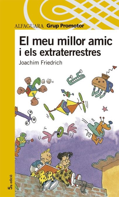 MEU MILLOR AMIC I ELS EXTRATERRESTRES, EL (PROXIMA PARADA) | 9788484351429 | FRIEDRICH, JOACHIM | Llibreria La Gralla | Llibreria online de Granollers