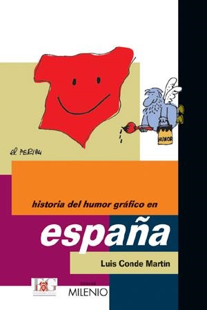 HISTORIA DL HUMOR GRAFICO EN ESPAÑA | 9788497430586 | CONDE MARTIN, LUIS | Llibreria La Gralla | Librería online de Granollers