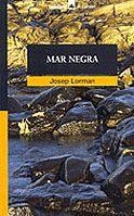 MAR NEGRA | 9788424682620 | LORMAN, JOSEP | Llibreria La Gralla | Llibreria online de Granollers