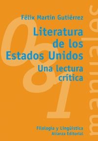 LITERATURA DE LOS ESTADOS UNIDOS | 9788420641676 | MARTIN GUTIERREZ, FELIX | Llibreria La Gralla | Librería online de Granollers