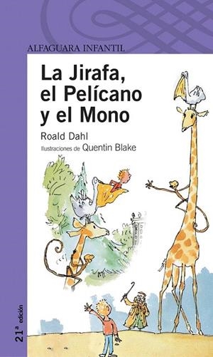JIRAFA EL PELICANO Y EL MONO, LA (PROXIMA PARADA 8 AÑOS) | 9788420465883 | DAHL, ROALD | Llibreria La Gralla | Librería online de Granollers