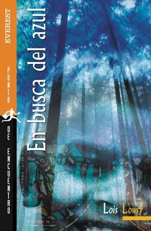 EN BUSCA DEL AZUL (PUNTO DE ENCUENTRO) | 9788424180188 | LOWRY, LOIS | Llibreria La Gralla | Librería online de Granollers