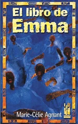 LIBRO DE EMMA, EL | 9788481362718 | AGNANT, MARIE CELIE | Llibreria La Gralla | Llibreria online de Granollers