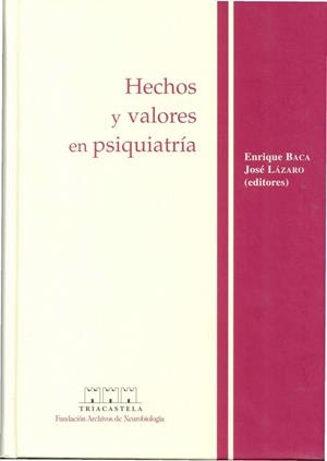 HECHOS Y VALORES EN PSIQUIATRIA | 9788495840042 | BACA, ENRIQUE / LAZARO, JOSE | Llibreria La Gralla | Librería online de Granollers