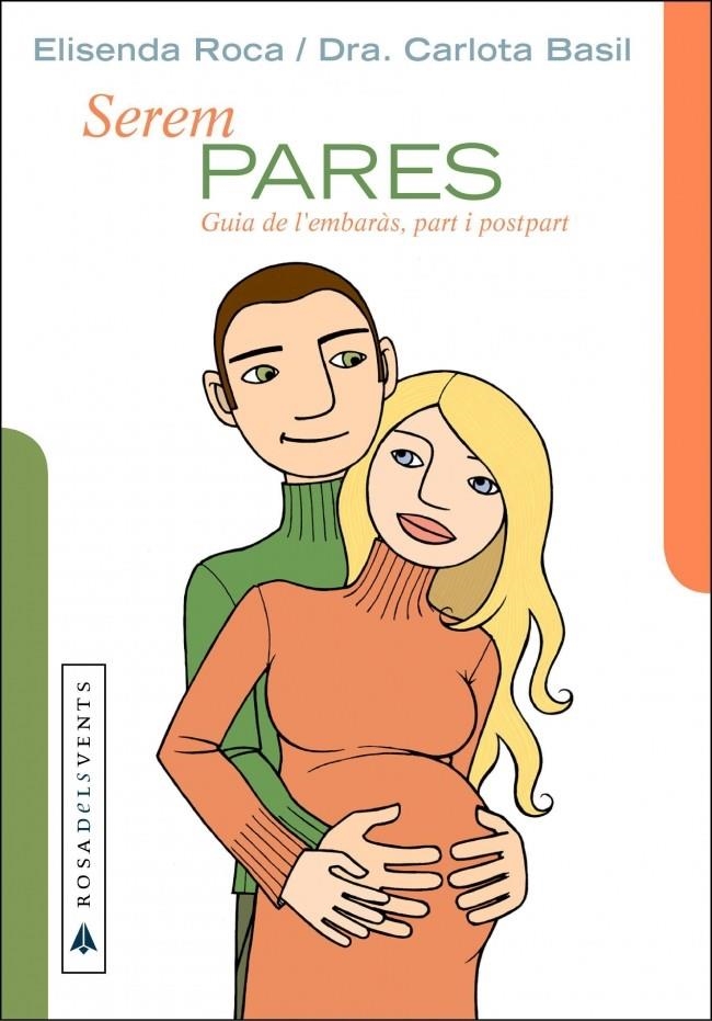 SEREM PARES GUIA DE L'EMBARAS PART I POST PART (ROSA DELS V | 9788401386237 | ROCA, ELISENDA; BASIL, CARLOTA | Llibreria La Gralla | Llibreria online de Granollers
