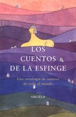 CUENTOS DE LA ESFINGE, LOS | 9788478446810 | GAARDER, JOSTEIN/ASTURIAS, MIGUEL ÁNGEL/FERRERO, JESÚS/FUNKE, CORNELIA/Y OTROS | Llibreria La Gralla | Llibreria online de Granollers