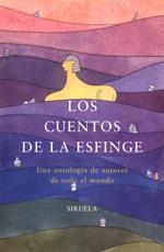 CUENTOS DE LA ESFINGE, LOS | 9788478446810 | GAARDER, JOSTEIN/ASTURIAS, MIGUEL ÁNGEL/FERRERO, JESÚS/FUNKE, CORNELIA/Y OTROS | Llibreria La Gralla | Librería online de Granollers