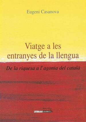 VIATGE A LES ENTRANYES DE LA LLENGUA (LO MARRACO 120) | 9788497790109 | CASANOVA, EUGENI | Llibreria La Gralla | Llibreria online de Granollers