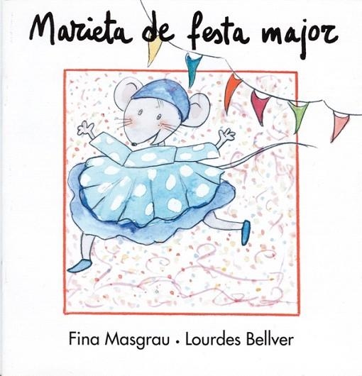 MARIETA DE FESTA MAJOR | 9788481314427 | MASGRAU, FINA / BELLVER, LOURDES | Llibreria La Gralla | Librería online de Granollers