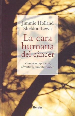 CARA HUMANA DEL CANCER, LA | 9788425423086 | HOLLAND, J.; LEWIS, S. | Llibreria La Gralla | Librería online de Granollers