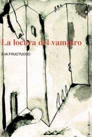 LOCURA DEL VAMPIRO, LA | 9788495881243 | FRUCTUOSO, EVA | Llibreria La Gralla | Librería online de Granollers