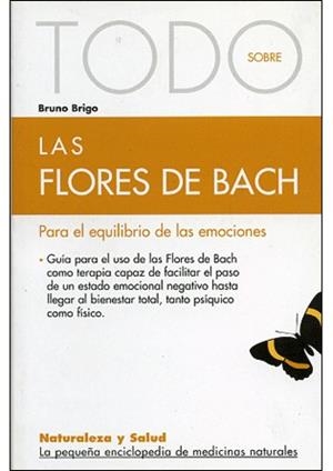 TODO SOBRE LAS FLORES DE BACH (ENC.MEDICINA NATURAL 1) | 9788493303914 | BRIGO, BRUNO | Llibreria La Gralla | Librería online de Granollers