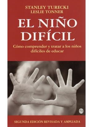 NIÑO DIFICIL COMO COMPRENDER Y TRATAR A LOS NIÑOS DIFICILES, | 9788489778429 | TURECKI, STANLEY / TONNER, LESLIE | Llibreria La Gralla | Librería online de Granollers
