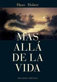MAS ALLA DE LA VIDA | 9788497770019 | HOLZER, HANS | Llibreria La Gralla | Llibreria online de Granollers