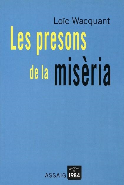 PRESONS DE LA MISERIA, LES | 9788496061132 | WACQUANT, LOIC | Llibreria La Gralla | Librería online de Granollers