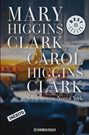 SECUESTRO EN NUEVA YORK (DEBOLSILLO BESTSE. 184/23) | 9788497592741 | HIGGINS CLARK, MARY; HIGGINS CLARK, CAROL | Llibreria La Gralla | Llibreria online de Granollers