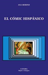 COMIC HISPANICO, EL | 9788437620572 | MERINO, ANA | Llibreria La Gralla | Librería online de Granollers